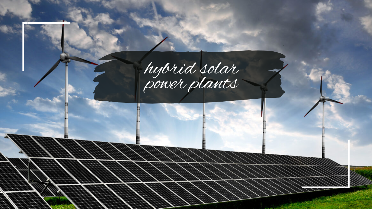 Hybrid solar power plants